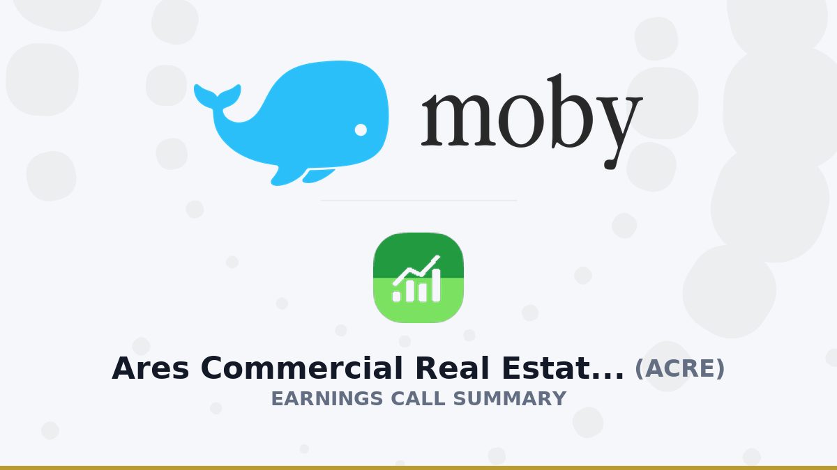 Ares Commercial Real Estate Corporation Q2 2026 Earnings Call Summary