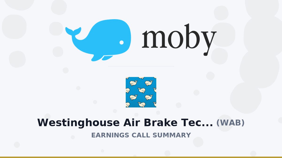 Westinghouse Air Brake Technologies Corporation Q2 2026 Earnings Call Summary
