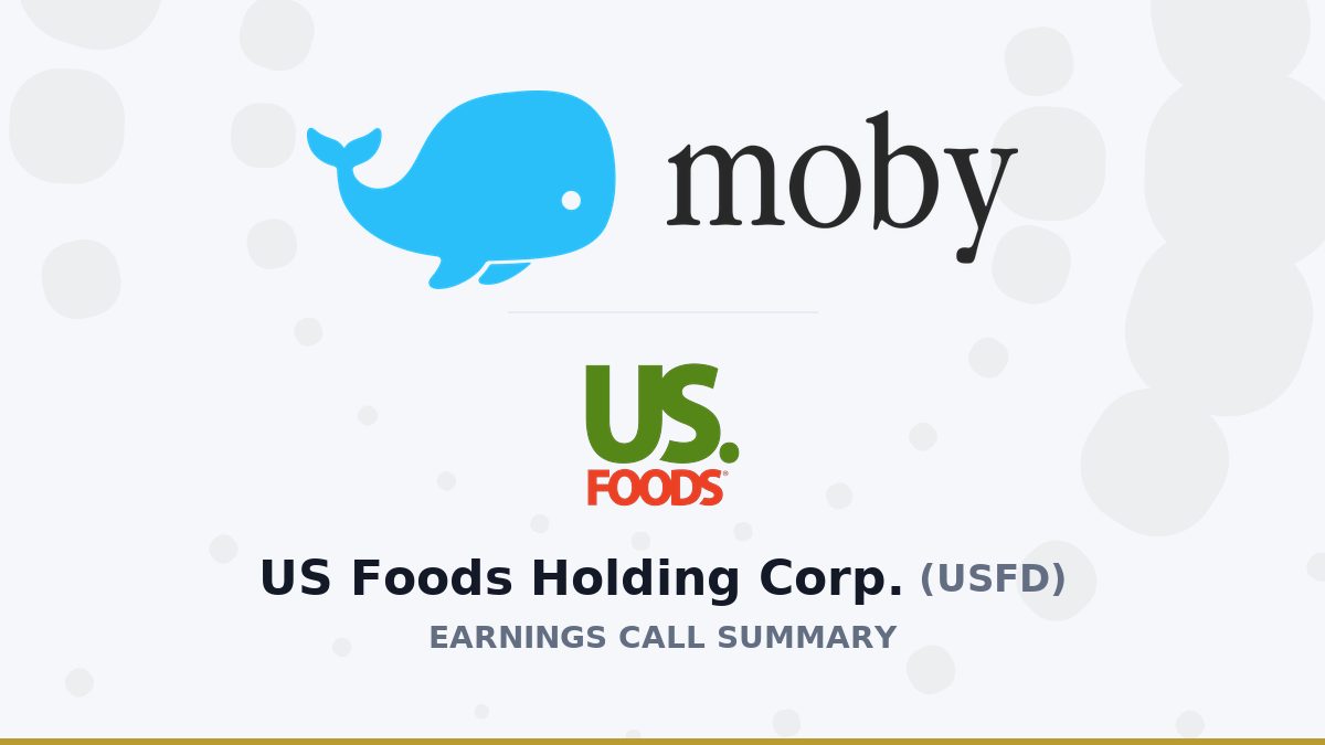 US Foods Holding Corp. Q2 2026 Earnings Call Summary