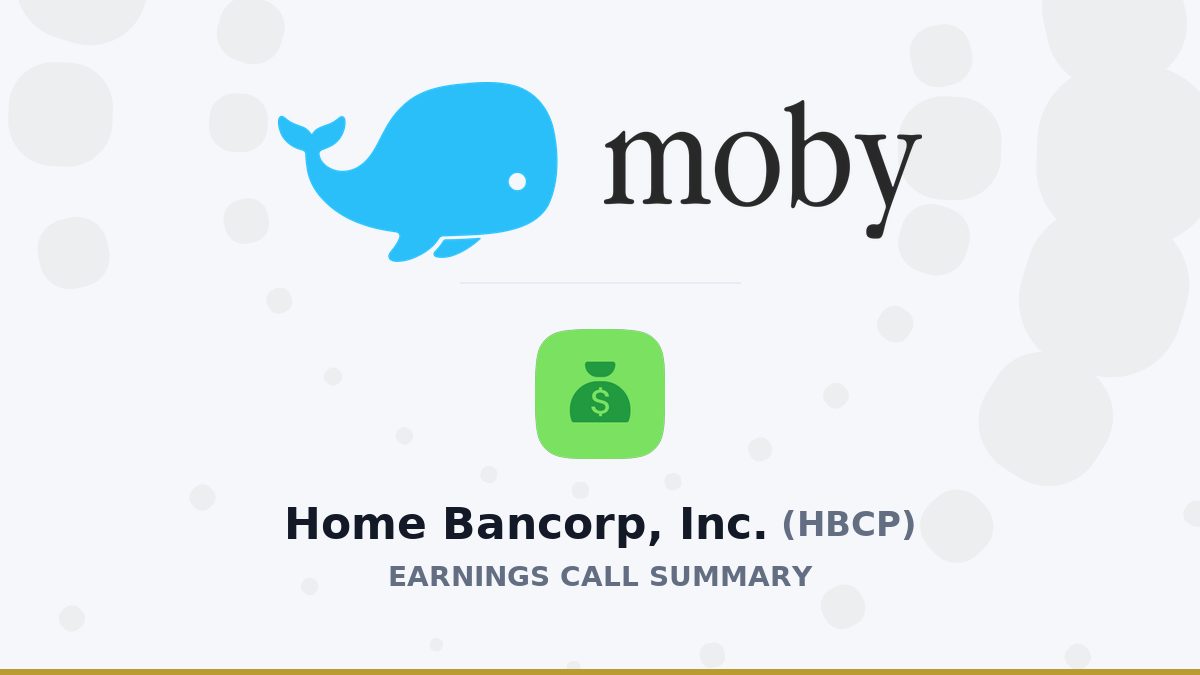 Home Bancorp, Inc. Q2 2026 Earnings Call Summary