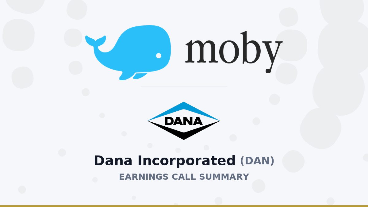 Dana Incorporated Q2 2026 Earnings Call Summary
