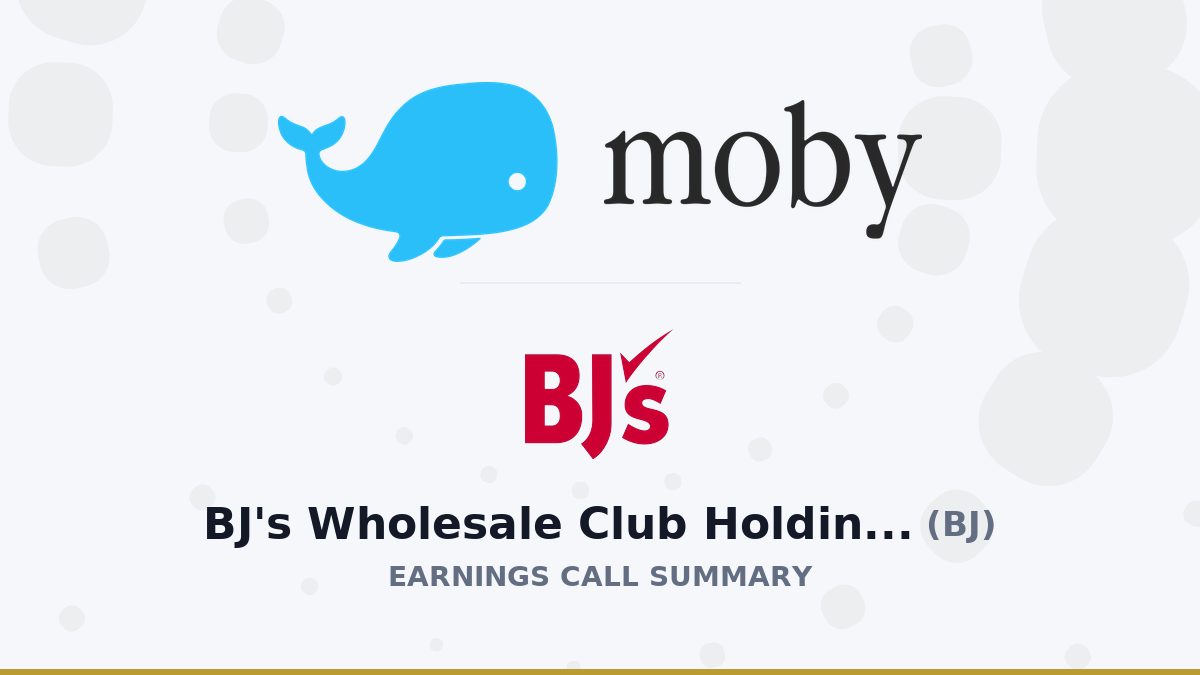 BJ's Wholesale Club Holdings, Inc. Q2 2026 Earnings Call Summary