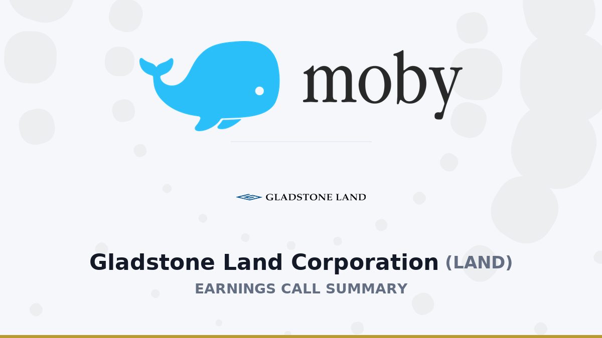 Gladstone Land Corporation Q2 2026 Earnings Call Summary