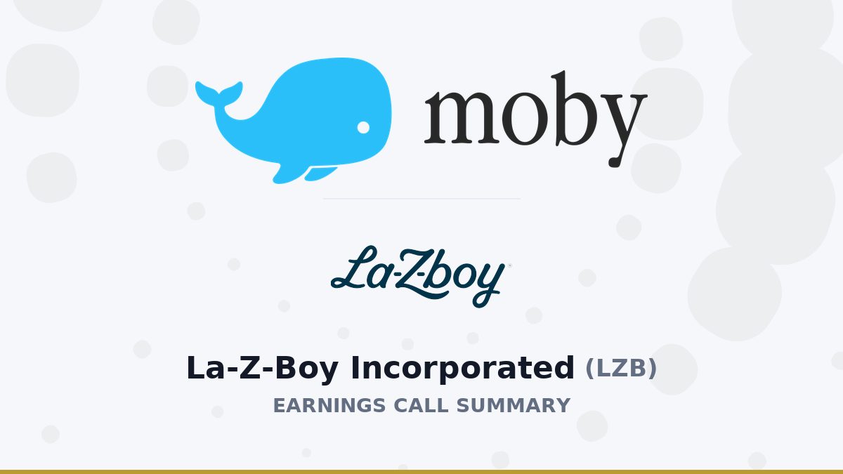 La-Z-Boy Incorporated Q1 2027 Earnings Call Summary