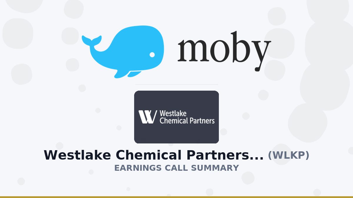 Westlake Chemical Partners LP Q2 2026 Earnings Call Summary