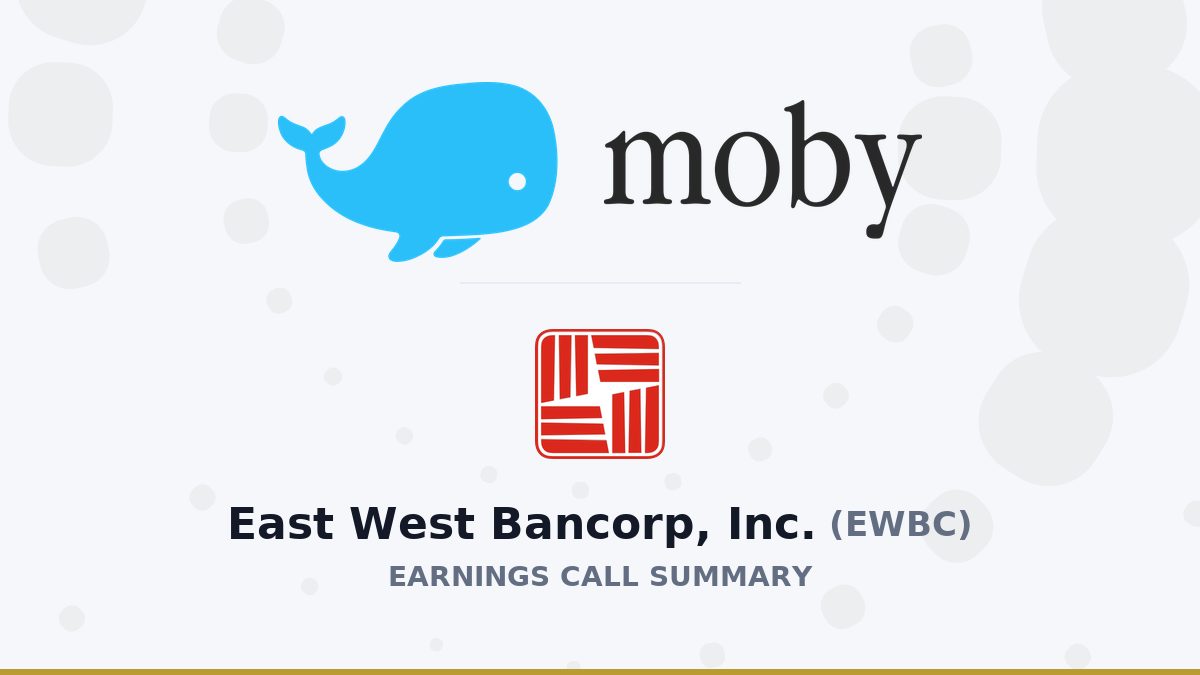 East West Bancorp, Inc. Q2 2026 Earnings Call Summary