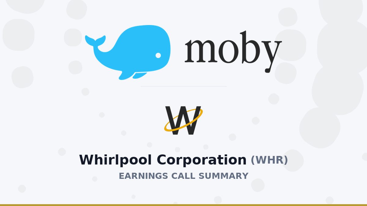 Whirlpool Corporation Q2 2026 Earnings Call Summary