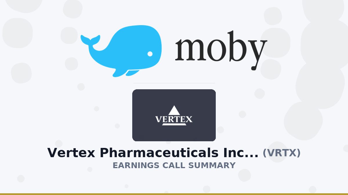 Vertex Pharmaceuticals Incorporated Q2 2026 Earnings Call Summary